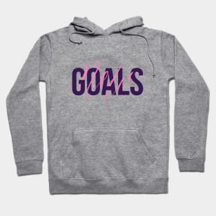 New Goals Hoodie